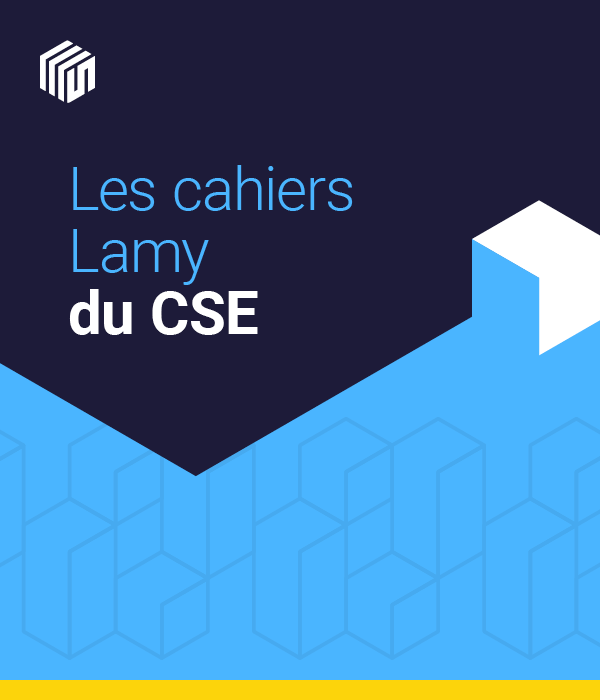 Les cahiers Lamy du CSE