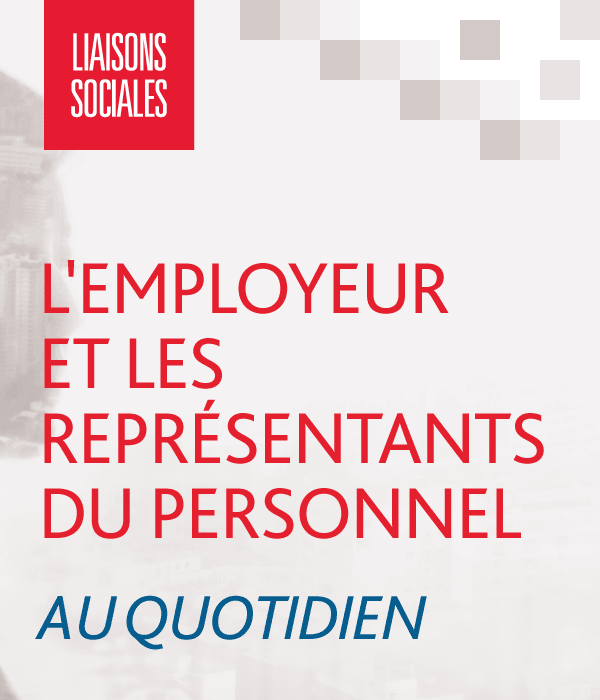 Liaisons Sociales - Heure de délégation CSE